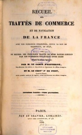 Recueil des Traités de Commerce et de Navigation de la France avec les Puissances Etrangères : avec les puissances étrangères depuis la Paix Westphalie, en 1648 .... 2,4