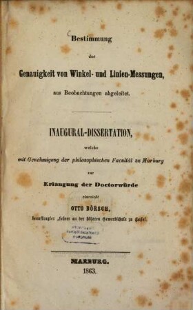 Bestimmung der Genauigkeit von Winkel- und Linien-Messungen, aus Beobachtungen abgeleitet : Inaug. Diss.