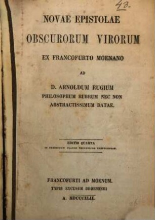 Novae Epistolae obscurorum virorum ex Francofurto Moenano ad D. Arnoldum Rugium philosophum rubrum nec non abstractissimum datae