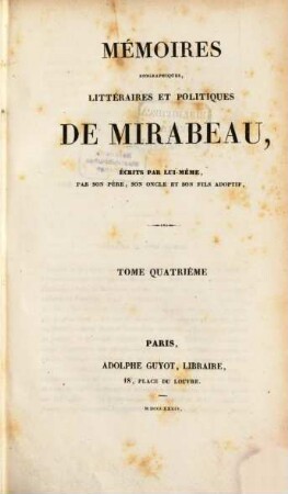 Mémoires biographiques, littéraires et politiques de Mirabeau. 4