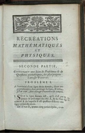 Récréations Mathématiques Et Physiques. Seconde Partie.