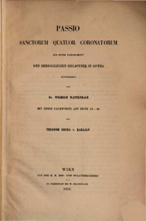 Passio sanctorum quatuor coronatorum : mit einem Nachworte des Hrn. Präsidenten von Karajan