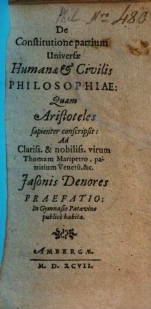 De Constitutione partium Universae Humanae & Civilis Philosophiae: Quam Aristoteles sapienter conscripsit