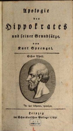 Apologie des Hippokrates und seiner Grundsätze. Erster Theil