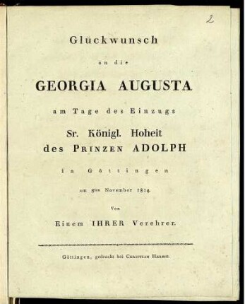 Glückwunsch an die Georgia Augusta am Tage des Einzugs Sr. Königl, Hoheit des Prinzen Adolph in Göttingen : am 8ten November 1814