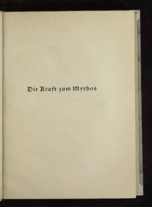 Die Kraft zum Mythos