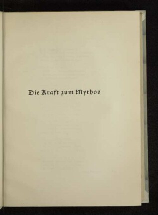 Die Kraft zum Mythos