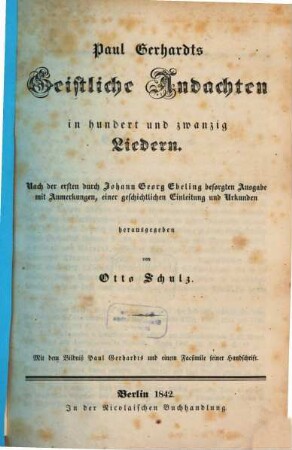 Paul Gerhardts geistliche Andachten in hundert und zwanzig Liedern