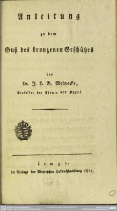 Anleitung zu dem Guß des bronzenen Geschützes