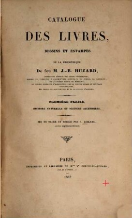 Catalogue des livres, dessins et estampes de la bibliotheque de feu J. B. Huzard. Partie 1