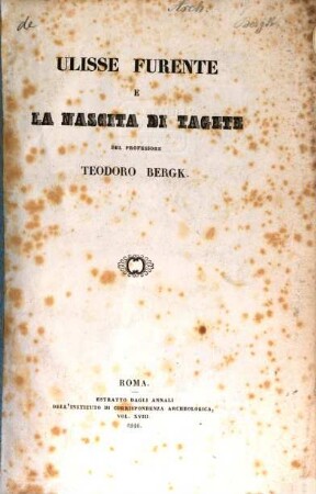 Ulisse Furente e la nascita di Tagete : (Estratto dagli Annali dell'Instituto di Corresponden. Archeologica) Vol. XVIII. Beschreibung einer Gemme