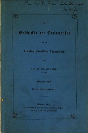 Zur Geschichte des Ornaments an den bemalten griechischen Thongefäßen : Habilitations-Schrift. Mit 3 Steindrucktafeln