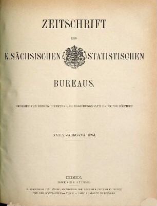Zeitschrift des Königlich Sächsischen Statistischen Bureaus. 39. 1893