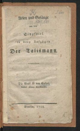 Arien und Gesänge aus dem Singspiel in drey Aufzügen Der Talismann