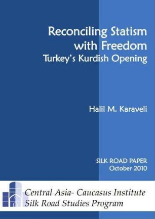 Reconciling statism with freedom : Turkey's Kurdish opening
