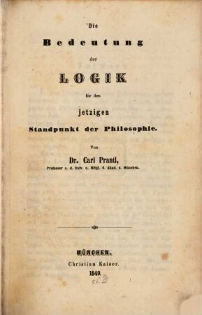 Die Bedeutung der Logik für den jetzigen Standpunkt der Philosophie