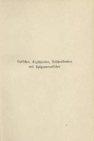 Lyrisches, Erzählendes, Beschreibendes und Epigrammatisches
