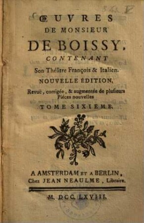 Oeuvres de Monsieur de Boissy : contenant Son Théâtre François & Italien, 6
