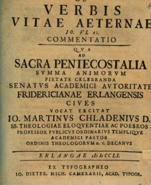 De verbis vitae aeternae, Io. VI, 68. commentatio : qua ad sacra pentecostalia ... cives vocat, excitat Io. Martinus Chladenius