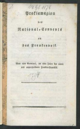 Proklamazion des National-Convents an das Frankenvolk : Vom 1ten Germinal, im 2ten Jahre der einen und unzertheilbarn Franken-Republik