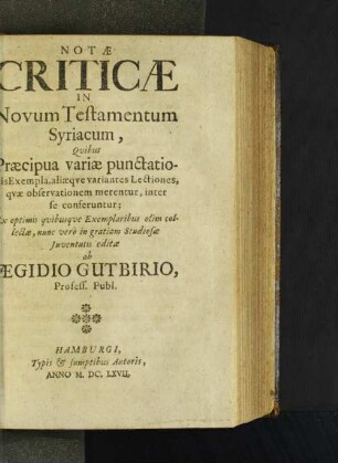 Notae Criticae In Novum Testamentum Syriacum : Quibus Praecipua variae punctationis Exempla, aliaeque variantes Lectiones, quae observationem merentur, inter se conferuntur