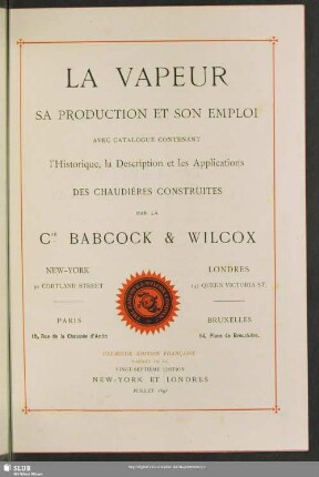 La vapeur, sa production et son emploi : avec catalogue contenant l'historique, la description et les applications des chaudières