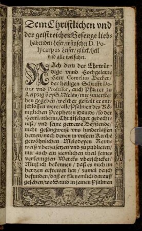 Dem Christlichen und der geistreichen Besenge liebhabenden Leser [...]