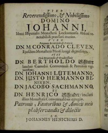 Viro Reverendissimo, & Nobilissimo [...] Dn. M. Conrado Cleven [...] Dn. Bertholdo Schluter [...] Dn. Johanni Lütemanno, Dn. Justo Hermanno Beneken, Dn. Jacobo Sacmanno, Et Dn. Henrico Schrader [...]