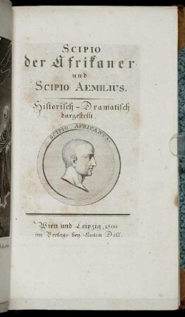 Scipio der Afrikaner und Scipio Aemilius : Historisch-Dramatisch dargestellt