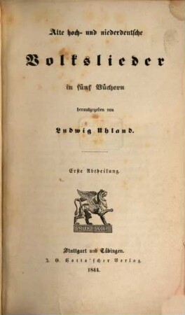 Alte hoch- und niederdeutsche Volkslieder : mit Abhandlung und Anmerkungen, 1,1. Liedersammlung in fünf Büchern ; 1