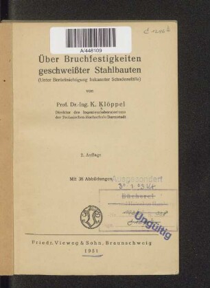 Über Bruchfestigkeiten geschweißter Stahlbauten : (unter Berücksichtigung bekannter Schadensfälle)