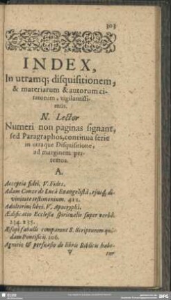 Index, In utramq[ue] disquisitionem, & materiarum & autorum citatorum, vigilamissimus
