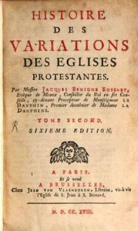 Histoire Des Variations Des Eglises Protestantes, 2
