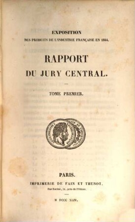 Rapport du Jury Central sur les Produits de l'Industrie Française. 1844,1