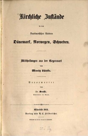 Kirchliche Zustände in den skandinavischen Ländern Dänemark, Norwegen, Schweden : Mittheilungen aus der Gegenwart