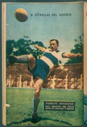 Rodolfo Smargiassi, half izquierdo del primer equipo de gimnasia y esgrima - [Fotografía] : Estrellas del deporte