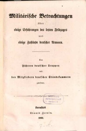 Militärische Betrachtungen über einige Erfahrungen des letzten Feldzuges und einige Zustände deutscher Armeeen