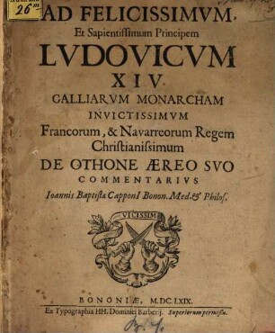 Ad feliciss. et sapient. Principem Ludovicum XIV. Gall. Reg. de Othone aereo suo commentarius