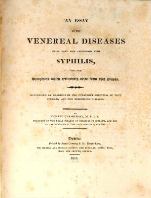 An essay on the venereal diseases which have been confounded with syphilis, and the symptoms which exclusively arise from that poison