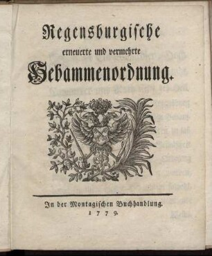 Regensburgische erneuerte und vermehrte Hebammenordnung