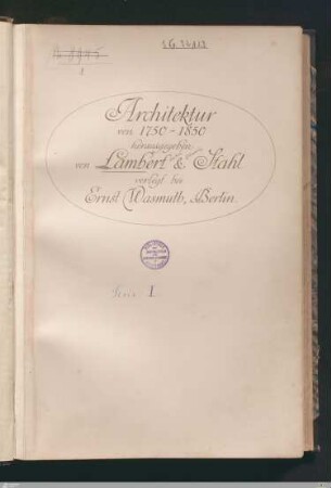 [1. Serie]: [Architektur von 1750 - 1850] Band [1. Serie]