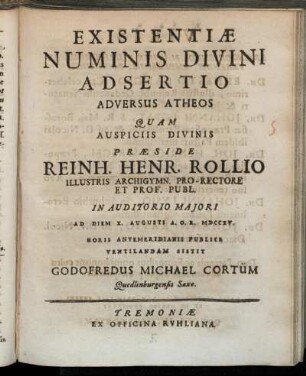 Existentiæ Numinis Divini Adsertio : Adversus Atheos