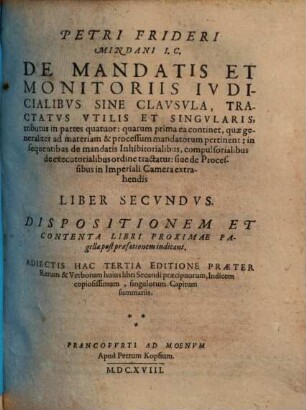 De processibus, mandatis et monitoriis in imperiali camera extrahendis et de supplicationibus, quae pro iis fiunt, recte formandis notationes : ad praxin forensem utilissimae, 2.
