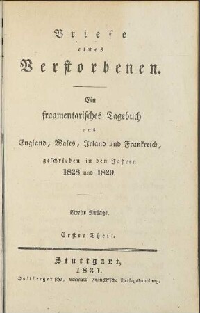 Erster Theil: Ein fragmentarisches Tagebuch aus England, Wales, Irland und Frankreich, geschrieben in den Jahren 1828 und 1829