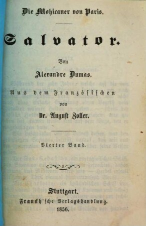 Salvator : Die Mohicaner von Paris. Von Alexander Dumas. Aus dem Französischen von August Zoller [ab 5:] von Edmund Zoller, 4