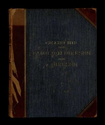 Geschichte der Familie Dirksen und der Adelsfamilie von Dirksen / Band 1 und 2