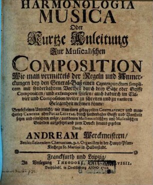 HARMONOLOGIA MUSICA : Oder Kurtze Anleitung Zur Musicalischen Composition