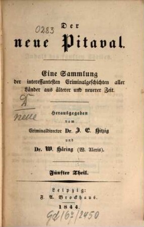 Der neue Pitaval : eine Sammlung der interessantesten Criminalgeschichten aller Länder aus älterer und neuerer Zeit. 5. 1844