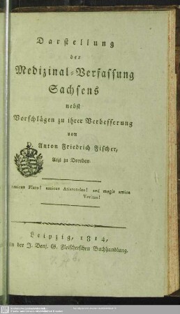 Darstellung der Medizinal-Verfassung Sachsens : nebst Vorschlägen zu ihrer Verbesserung