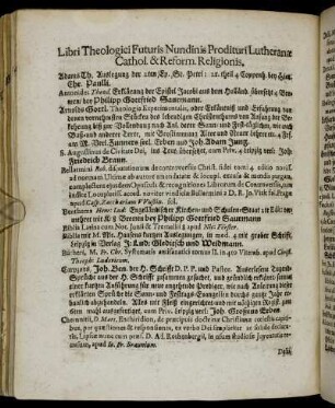 Libri Theologici Futuris Nundinis Prodituri Lutheranæ Cathol. & Reform. Religionis.